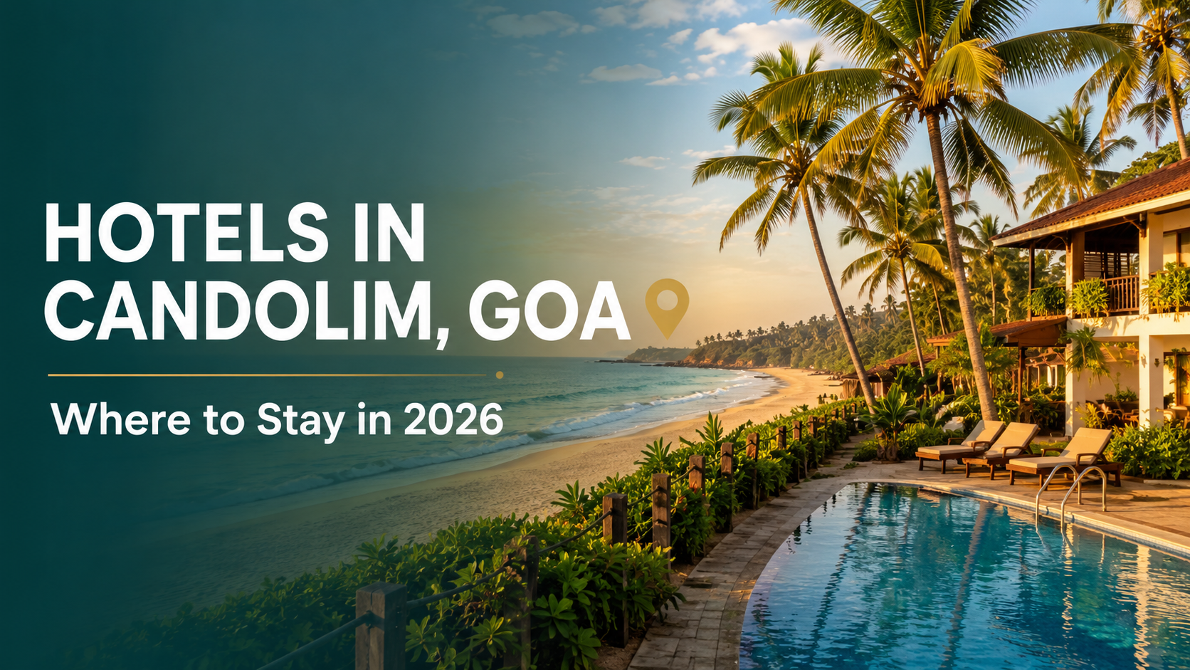Hotels in Candolim, Goa: Where to Stay, Expected Prices and the Best Area for Your Trip